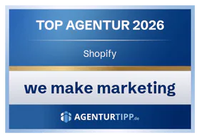 Top Agentur 2026 – Shopify – we make marketing – ausgezeichnet von AgenturTipp.de